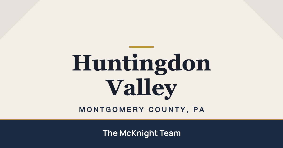 Huntingdon Valley PA homes for sale, The McKnight Team